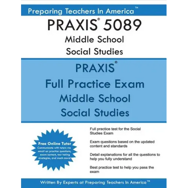PRAXIS 5089 Middle School Social Studies: PRAXIS II 5089 Middle School Social Studies