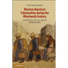 Mexican American Colonization during the Nineteenth Century