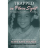 Trapped in Plain Sight: The Unfamiliar Face of Human Trafficking