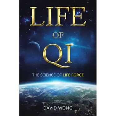 Life of Qi: The Science of Life Force, Qi Gong & Frequency Healing Technology for Health, Longevity, Meditation & Spiritual Enlightenment.