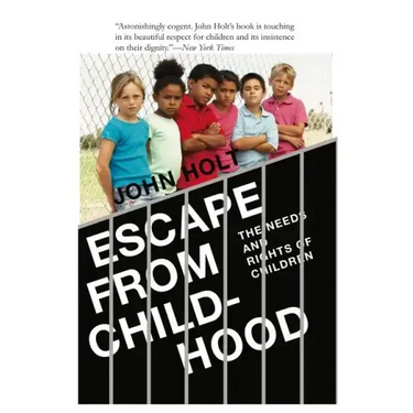 Escape From Childhood: The Needs and Rights of Children