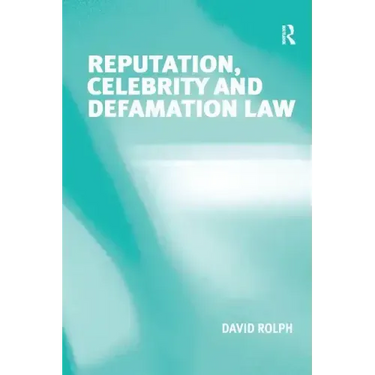 Reputation, Celebrity and Defamation Law