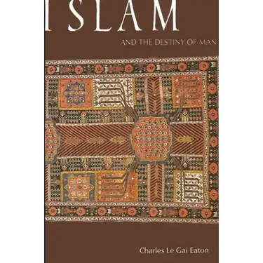 Islam and the Destiny of Man