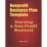 Nonprofit Business Plan Template: Starting a Non-Profit Business