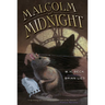 Malcolm at Midnight
