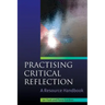 Practising Critical Reflection: A Resource Handbook