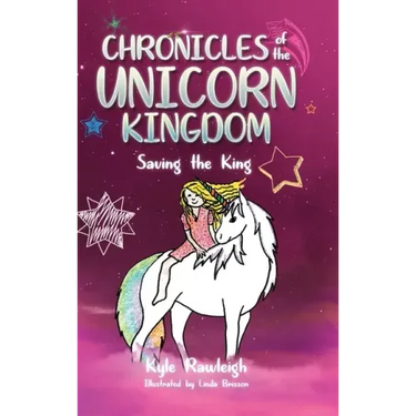 Chronicles of the Unicorn Kingdom: Saving the King