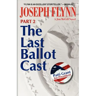 Part 2: The Last Ballot Cast