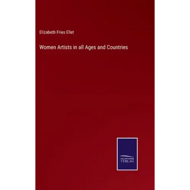 Women Artists in all Ages and Countries