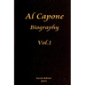 Al Capone Biography Vol.1