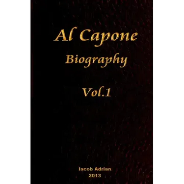 Al Capone Biography Vol.1