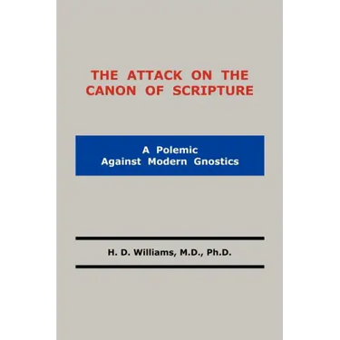 The Attack on the Canon of Scripture