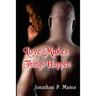 Love Makes Things Happen