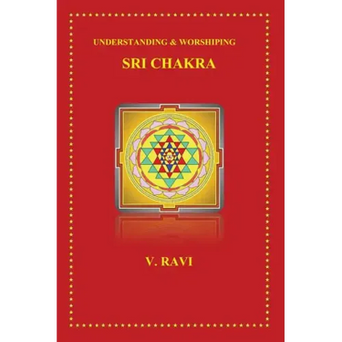 Understanding & Worshiping Sri Chakra