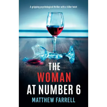 The Woman at Number 6: A gripping psychological thriller with a killer twist