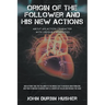 Origin of The Follower and His New Actions: About an Action Character with Unique Capabilities