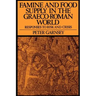 Famine and Food Supply in the Graeco-Roman World: Responses to Risk and Crisis