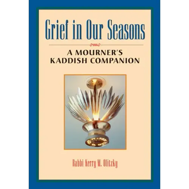 Grief in Our Seasons: A Mourner's Kaddish Companion