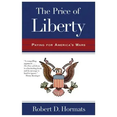 The Price of Liberty: Paying for America's Wars