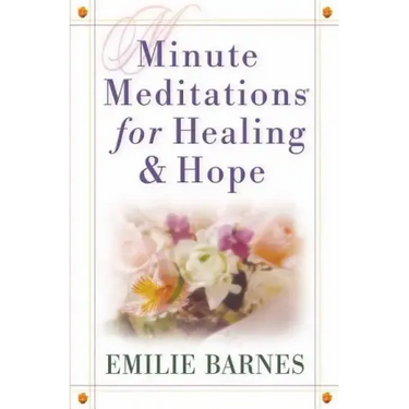 Minute Meditations for Healing & Hope