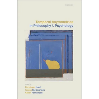 Temporal Asymmetries in Philosophy and Psychology