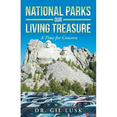 National Parks Our Living National Treasures: A Time for Concern