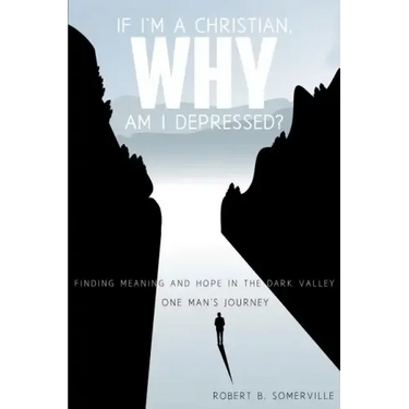 If I'm a Christian, Why Am I Depressed?