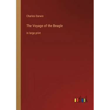 The Voyage of the Beagle: in large print