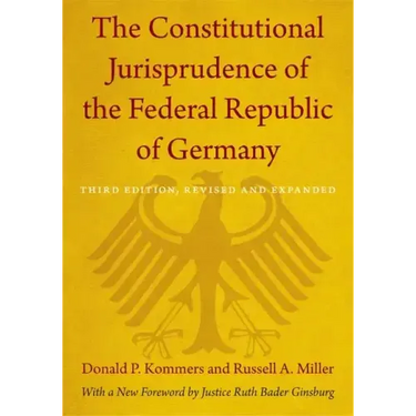 The Constitutional Jurisprudence of the Federal Republic of Germany: Third edition, Revised and Expanded