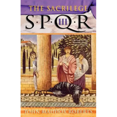 Spqr III: The Sacrilege: A Mystery