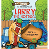 The Adventures of Larry the Hot Dog: Gary the Garbage Man