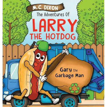 The Adventures of Larry the Hot Dog: Gary the Garbage Man