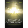The Abyss of the Mind: A Psychiatrist's Journey