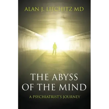 The Abyss of the Mind: A Psychiatrist's Journey