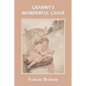 Granny's Wonderful Chair (Yesterday's Classics)