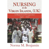 Nursing In The Virgin Islands, (UK) A Historical Perspective (1920 - 2017)
