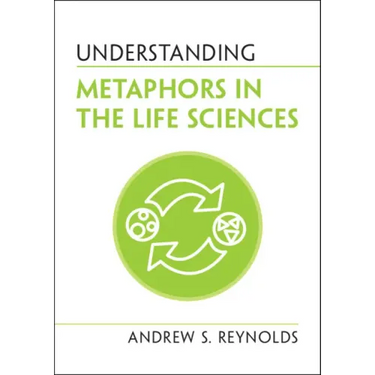 Understanding Metaphors in the Life Sciences