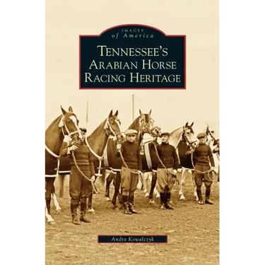Tennessee's Arabian Horse Racing Heritage