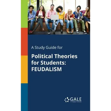 A Study Guide for Political Theories for Students: Feudalism