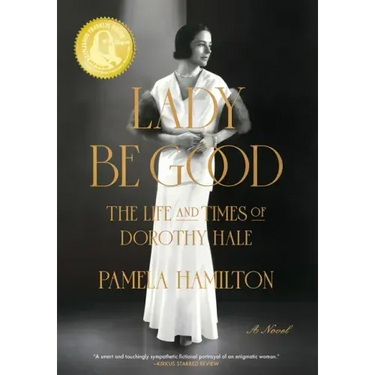Lady Be Good: The Life and Times of Dorothy Hale
