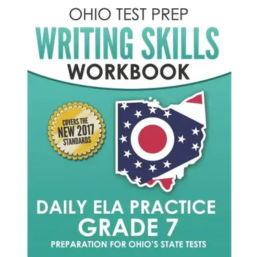 OHIO TEST PREP Writing Skills Workbook Daily ELA Practice Grade 7: Preparation for Ohio's English Language Arts Tests