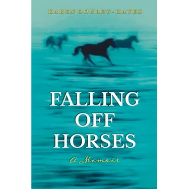 Falling Off Horses: A Memoir