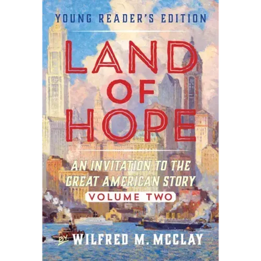 Land of Hope Young Reader's Edition: An Invitation to the Great American Story Vol 2
