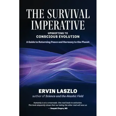 The Survival Imperative: Upshifting to Conscious Evolution