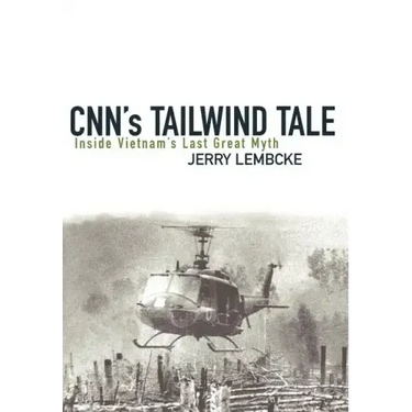 CNN's Tailwind Tale: Inside Vietnam's Last Great Myth
