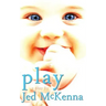Play: A Play by Jed McKenna