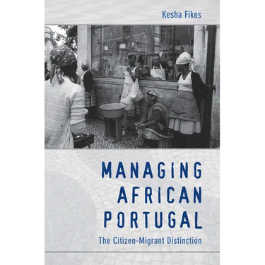 Managing African Portugal: The Citizen-Migrant Distinction
