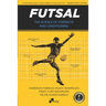 Futsal - The Science of Strength and Conditioning