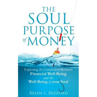 The Soul Purpose of Money