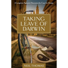 Taking Leave of Darwin: A Longtime Agnostic Discovers the Case for Design